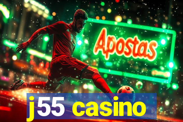 j55 casino